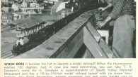 When does it become too hot to operate a model railroad? When the thermometer reaches 160 degrees. So said T.R. Goodwin, superintendent of Death Valley National Monument — and model...