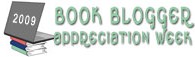 The second annual Book Blogger Appreciation Week, celebrating the contribution and hard work of book bloggers who promote a culture of literacy & recognizing the best with the Second Annual...