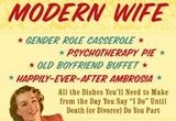 Secret Recipes for the Modern Wife – Exposed! In contrast to the many products inspired by or incorporating vintage & retro images of female domesticity that only really offer humor, Secret Recipes for the Modern Wife: All the...