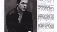 In the January 2010 issue of Elle magazine, in the Elle Man interview series, Hugh Grant is interviewed by Holly Millea. In it, among other things (like his art collection)...