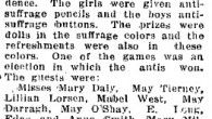 Rethinking Pink (Or Girls Don’t Need Pencils) Speaking of suffrage colors… A news clipping from the New Brunswick Times, October 15, 1915, about Miss Ellen Murray who threw an anti-suffrage party: The house was decorated in the...