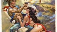 Savage Me In The West A further proof of my “Western’s are male romance novels” theory, I present Sexy Girl Cowboy, gouache artwork by Betoll, created as the cover for a Micro Mystery #173 (circa...