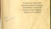 How Much To Put On An Authentic Beverly Hillbillies Play? The Beverly Hillbillies, A Comedy In Three Acts, Based Upon The Television Program “The Beverly Hillbillies” Created By Paul Henning, Adapted by D. D. Brooke, 1968. This was published by...