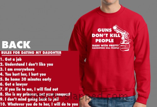 Guns Don't Kill People Dads With Pretty Daughters Kill People
