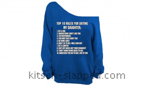 Rules For Dating My Daughter Off Shoulder Slouchy