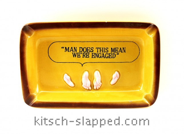 Kitsch Risque Ashtray bare feet Man Does This Mean We're Engaged - Grizelle Japan